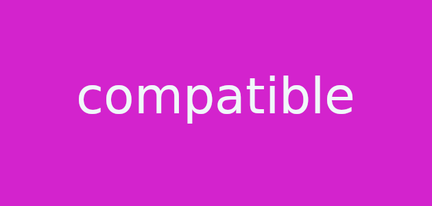 compatible