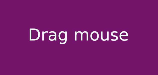 drag mouse